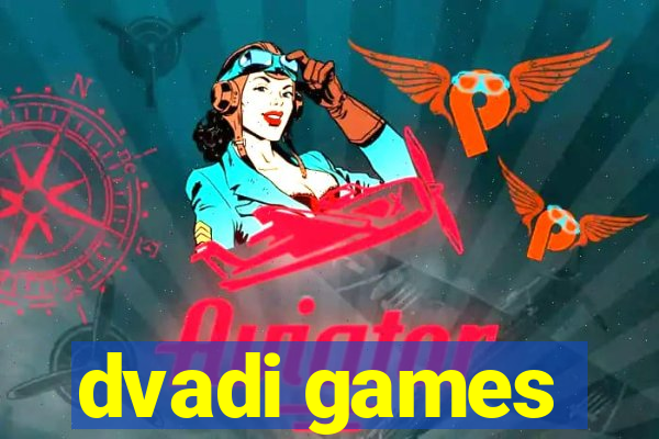 dvadi games